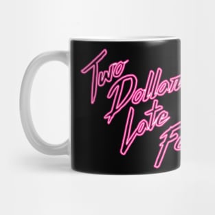 Two Dollar Late Fee Mug